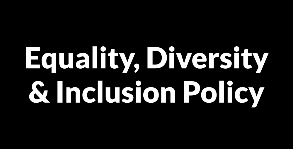 Equality, Diversity and Inclusion Policy
