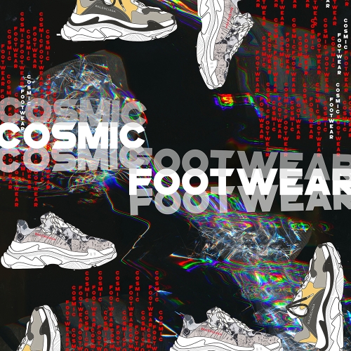 poster with writing that says "Cosmic Footwear"